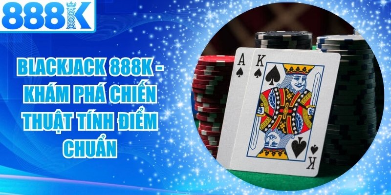 Blackjack 888K