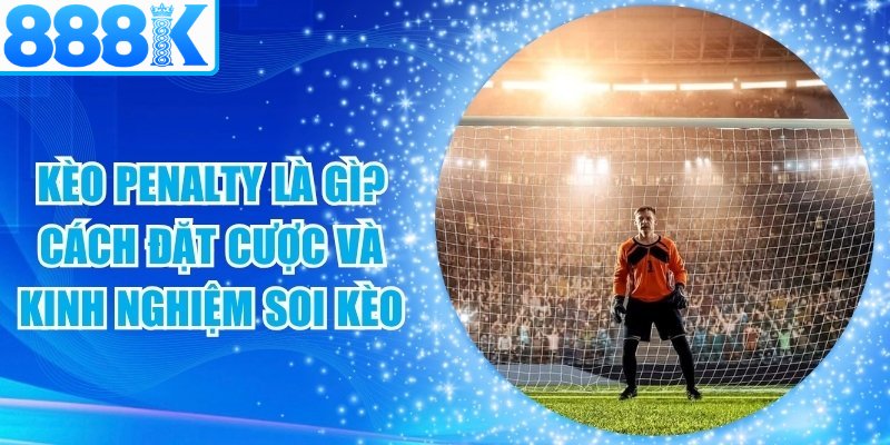 Kèo Penalty