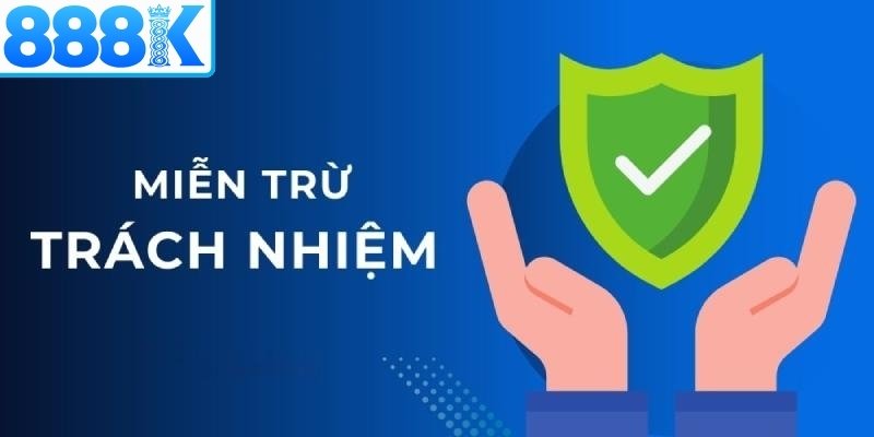 Thông tin chung về chính sách miễn trừ trách nhiệm