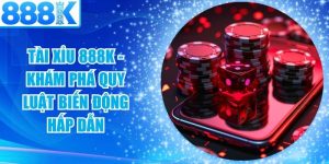Tài Xỉu 888K