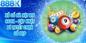 Xổ Số Hà Nội VIP 888K