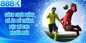 Cách Chơi Bóng Đá Ảo Dễ Thắng